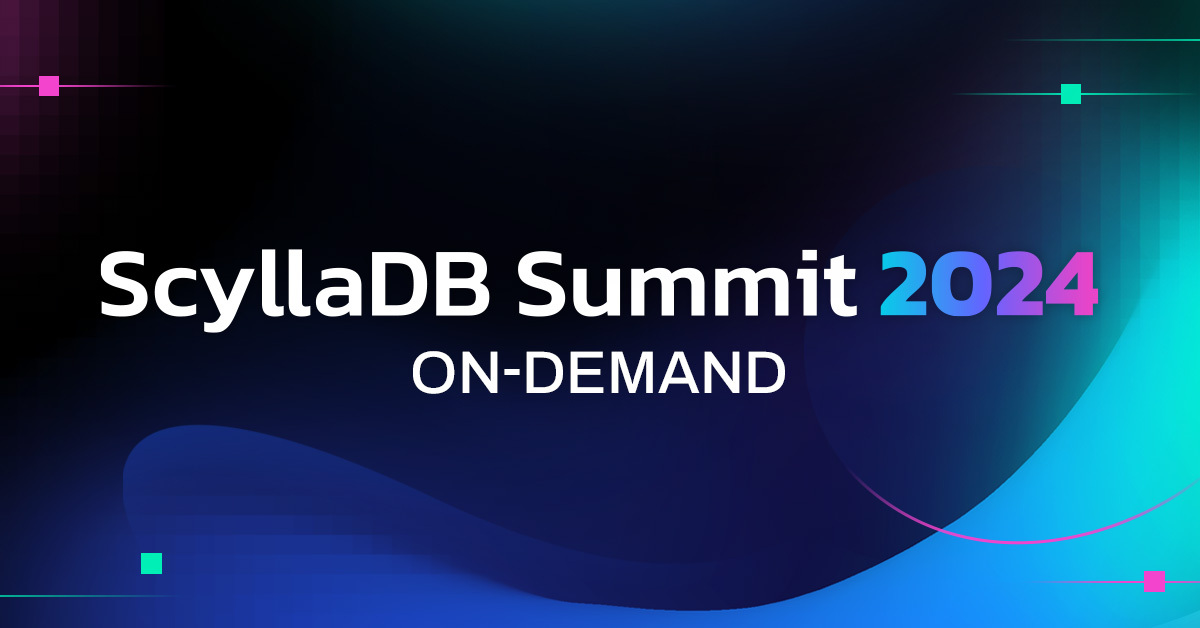 ScyllaDB Summit On Demand 2024 Thank You ScyllaDB
